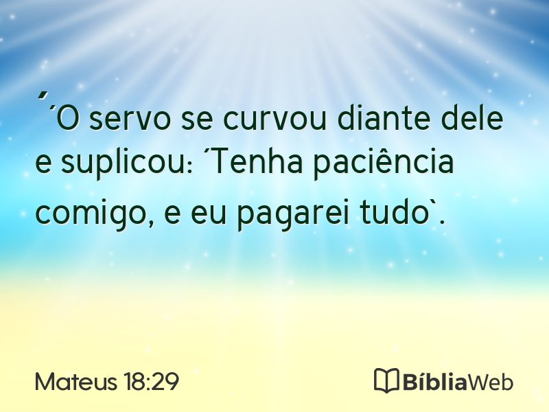 Mateus 18:29 em imagem para compartilhar