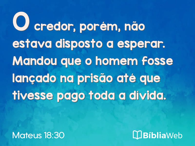 Mateus 18:30 em imagem para compartilhar