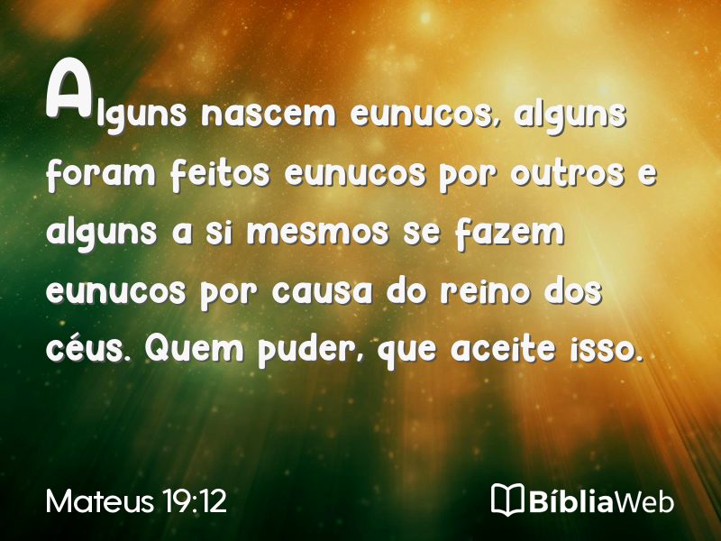 Mateus 19:12 em imagem para compartilhar