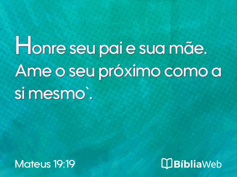 Mateus 19:19 em imagem para compartilhar