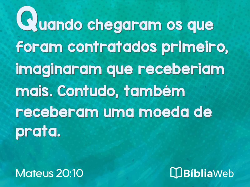Mateus 20:10 em imagem para compartilhar