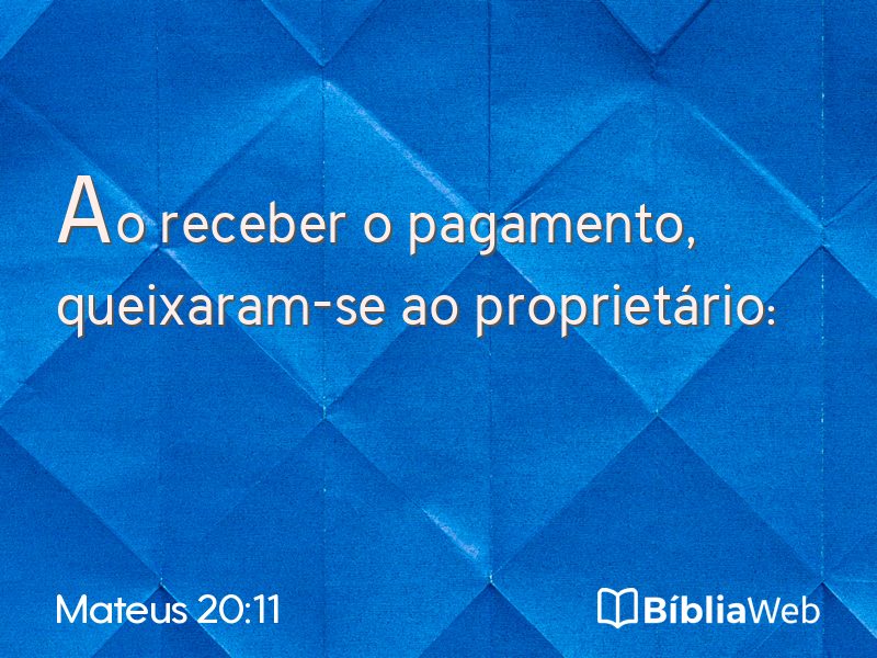 Mateus 20:11 em imagem para compartilhar