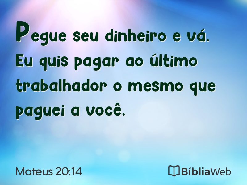 Mateus 20:14 em imagem para compartilhar