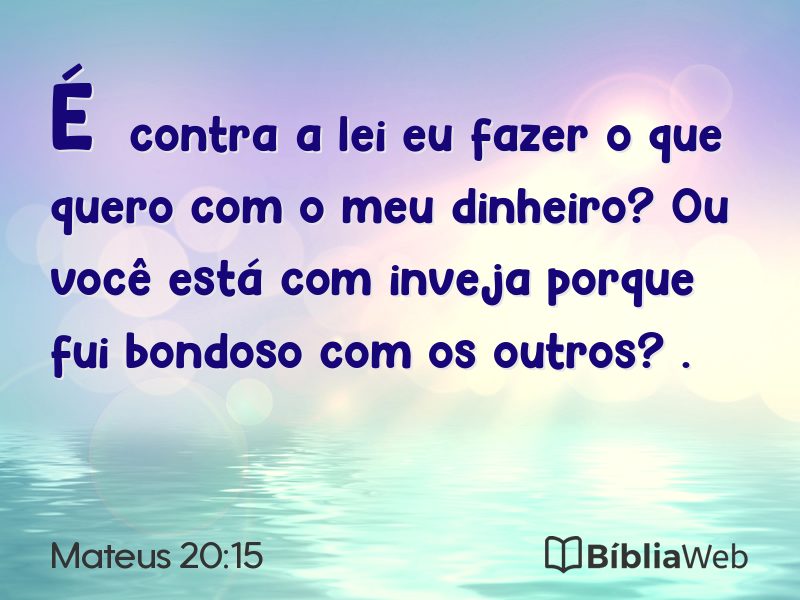 Mateus 20:15 em imagem para compartilhar