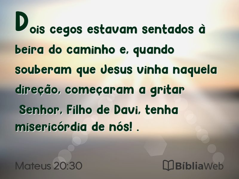 Mateus 20:30 em imagem para compartilhar