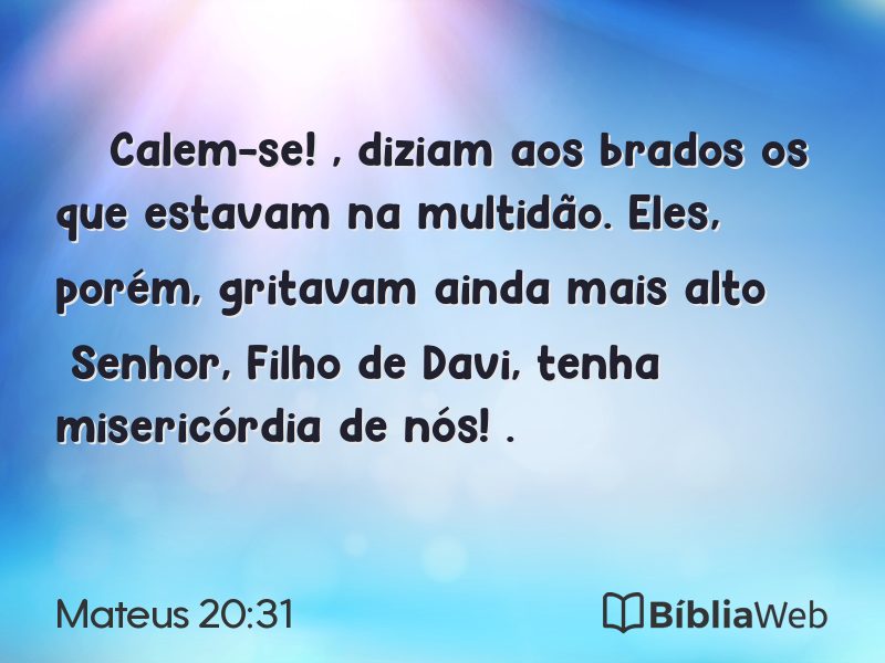 Mateus 20:31 em imagem para compartilhar