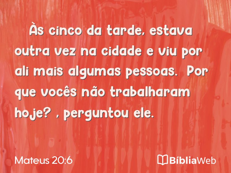 Mateus 20:6 em imagem para compartilhar
