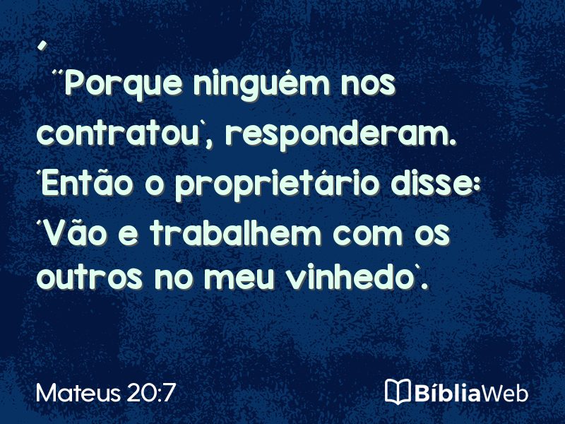 Mateus 20:7 em imagem para compartilhar