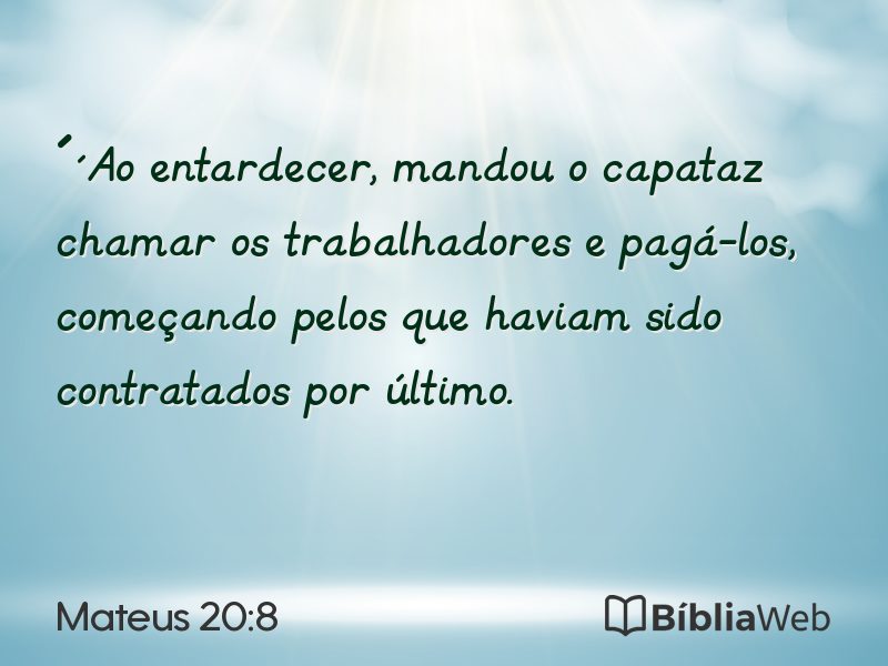 Mateus 20:8 em imagem para compartilhar