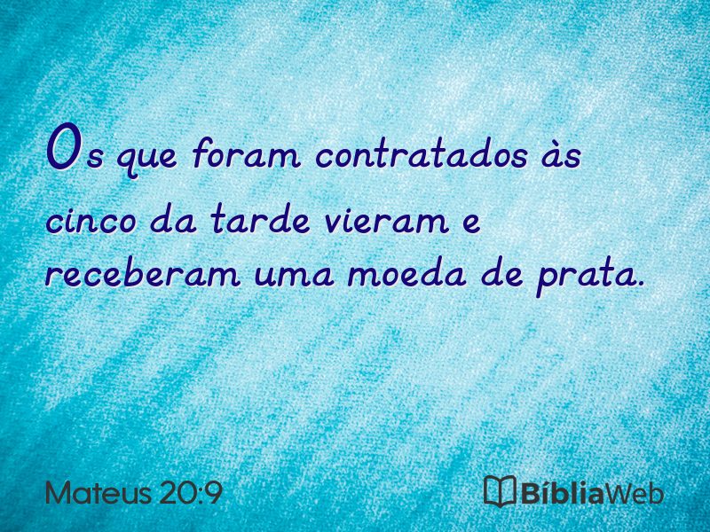 Mateus 20:9 em imagem para compartilhar