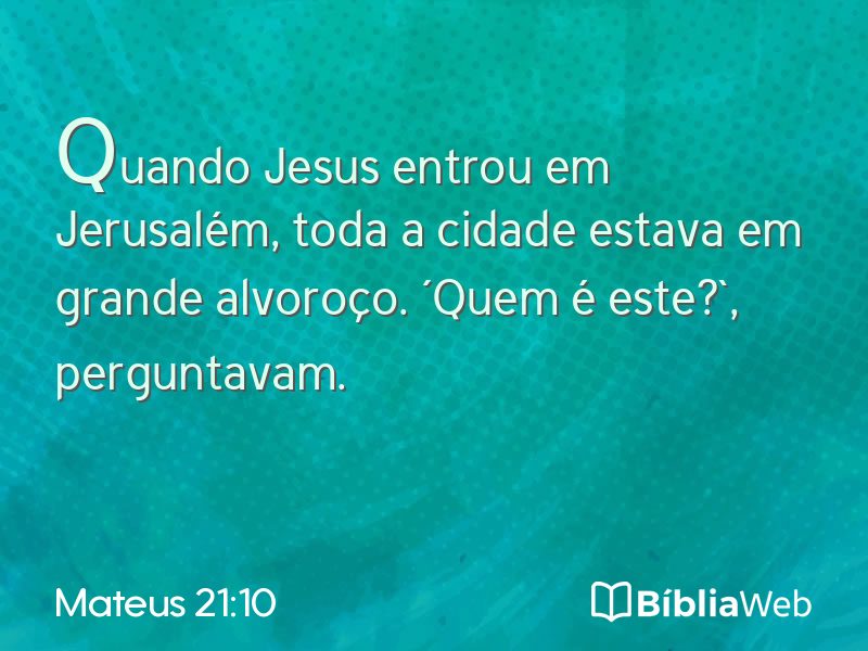 Mateus 21:10 em imagem para compartilhar