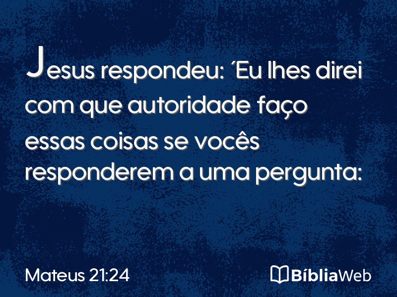 Mateus 21:24 em imagem para compartilhar