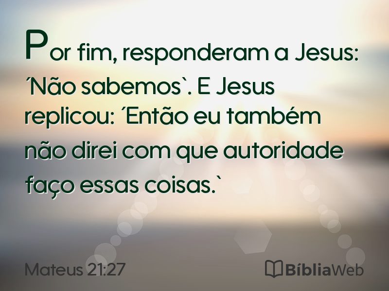 Mateus 21:27 em imagem para compartilhar