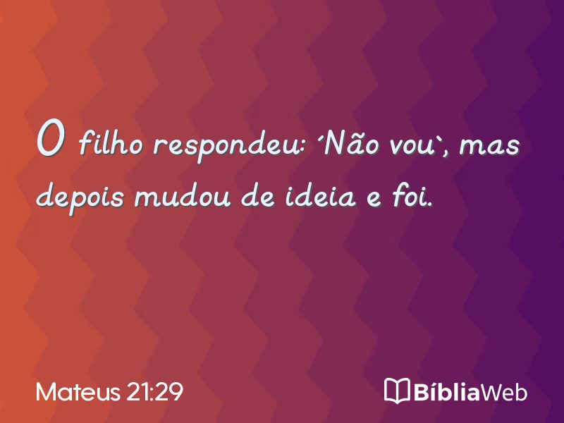 Mateus 21:29 em imagem para compartilhar