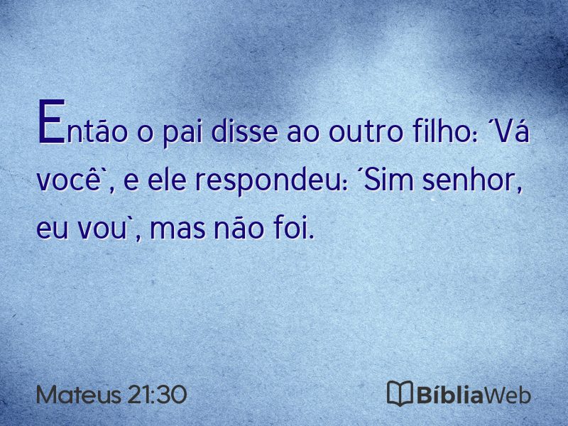 Mateus 21:30 em imagem para compartilhar