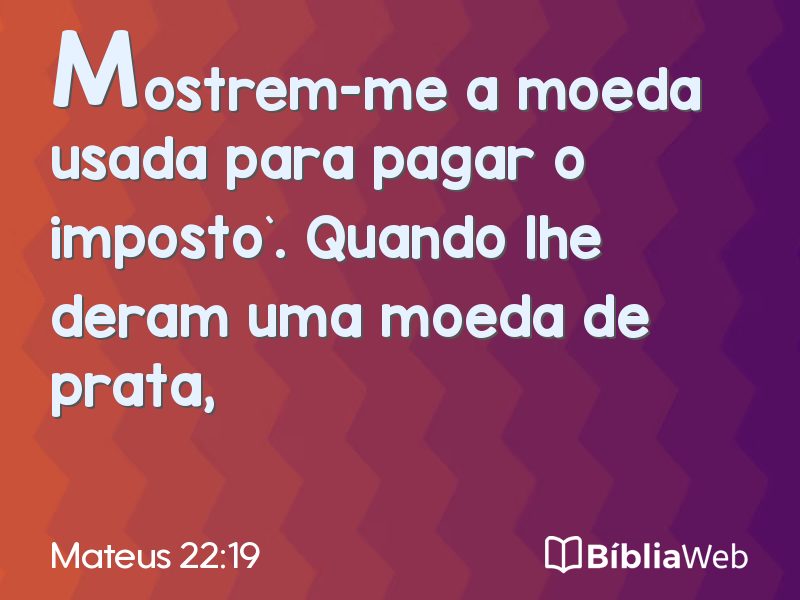Mateus 22:19 em imagem para compartilhar