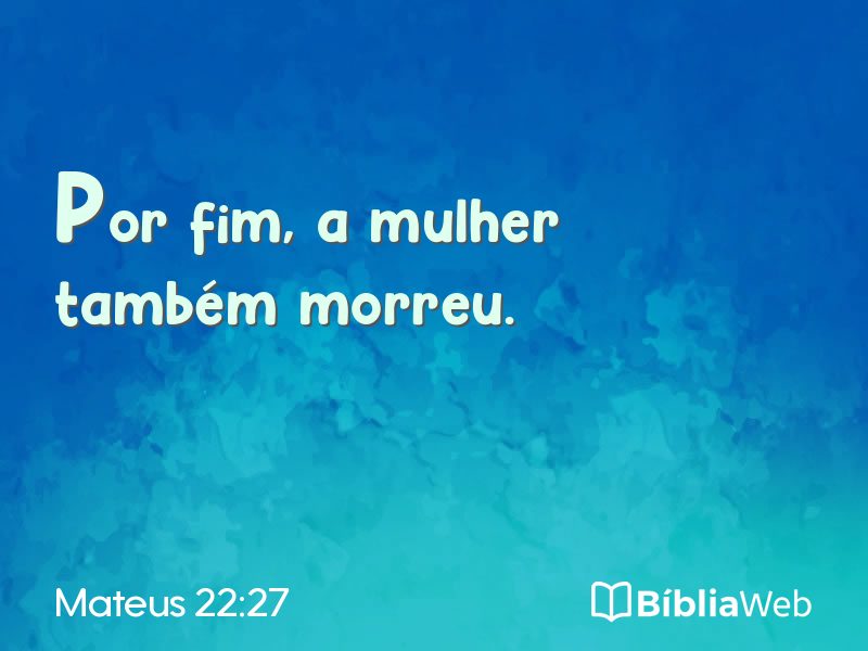 Mateus 22:27 em imagem para compartilhar