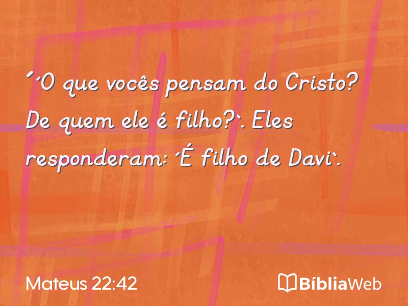 Mateus 22:42 em imagem para compartilhar