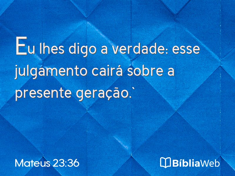 Mateus 23:36 em imagem para compartilhar