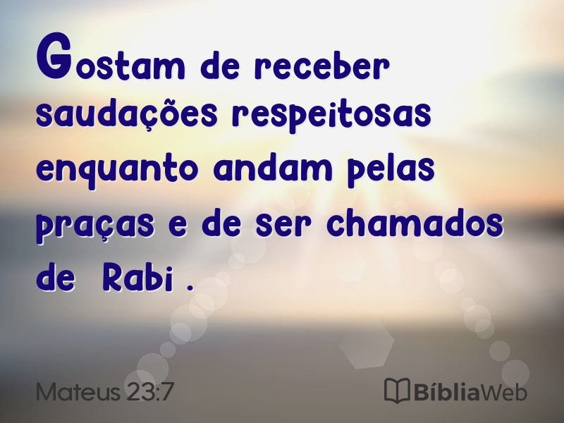 Mateus 23:7 em imagem para compartilhar