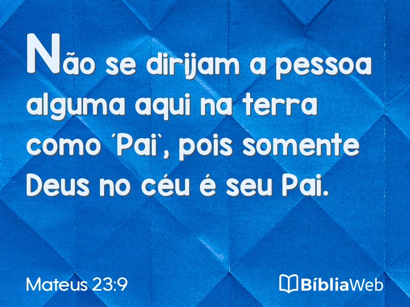 Mateus 23:9 em imagem para compartilhar