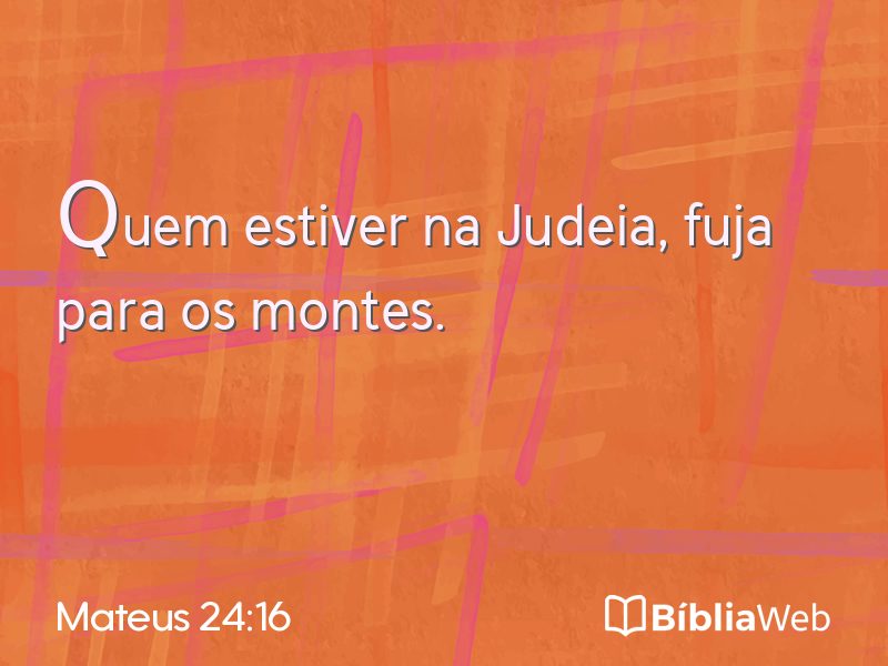Mateus 24:16 em imagem para compartilhar