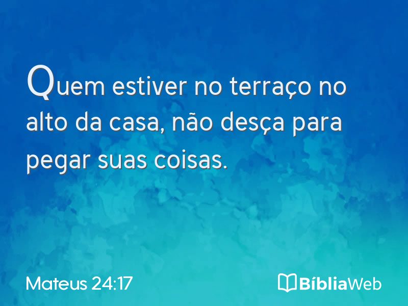 Mateus 24:17 em imagem para compartilhar