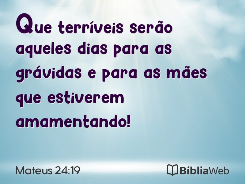 Mateus 24:19 em imagem para compartilhar