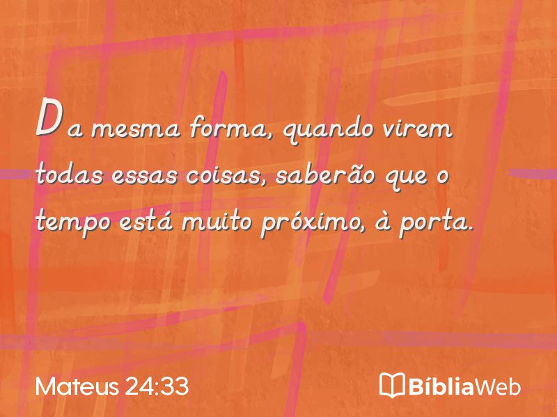 Mateus 24:33 em imagem para compartilhar
