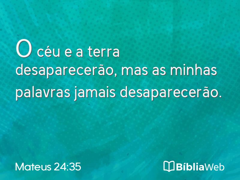 Mateus 24:35 em imagem para compartilhar