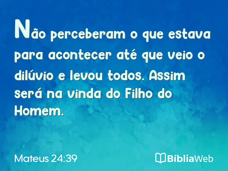Mateus 24:39 em imagem para compartilhar