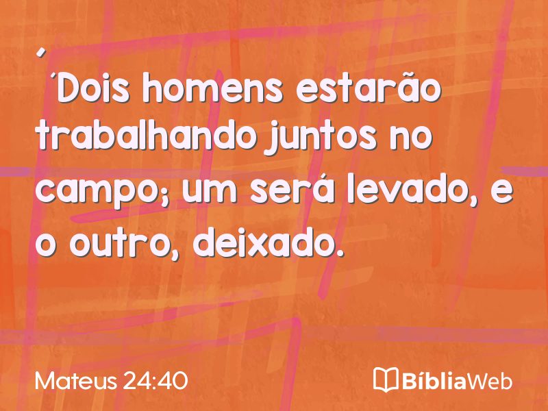 Mateus 24:40 em imagem para compartilhar