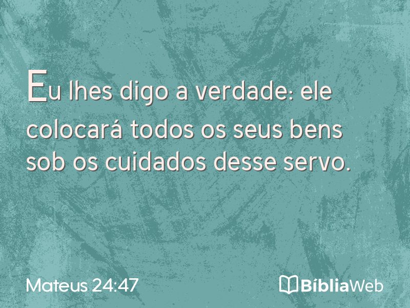 Mateus 24:47 em imagem para compartilhar