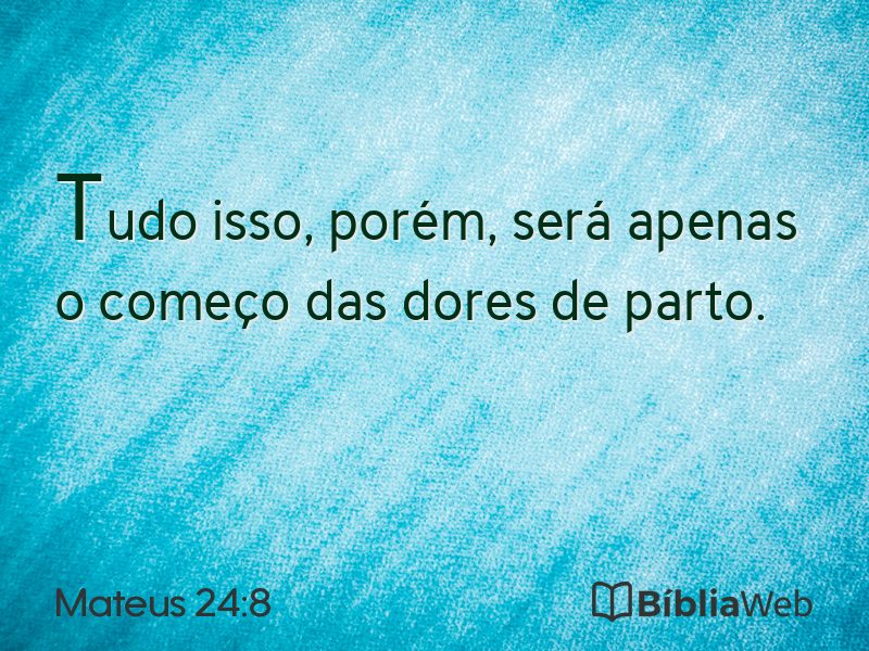 Mateus 24:8 em imagem para compartilhar