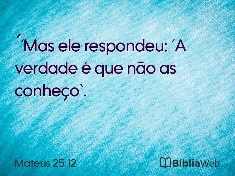 Mateus 25:12 em imagem para compartilhar