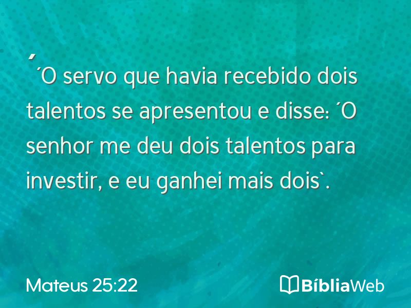 Mateus 25:22 em imagem para compartilhar