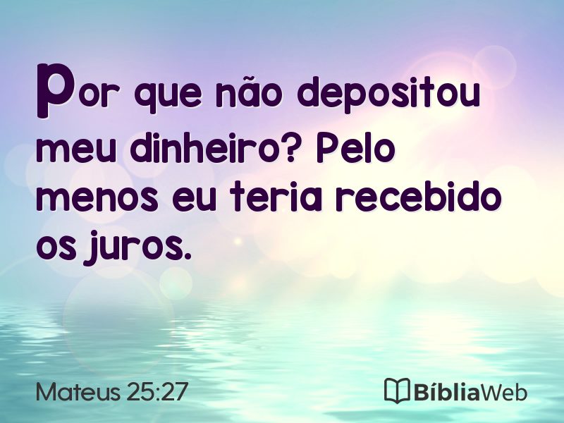 Mateus 25:27 em imagem para compartilhar