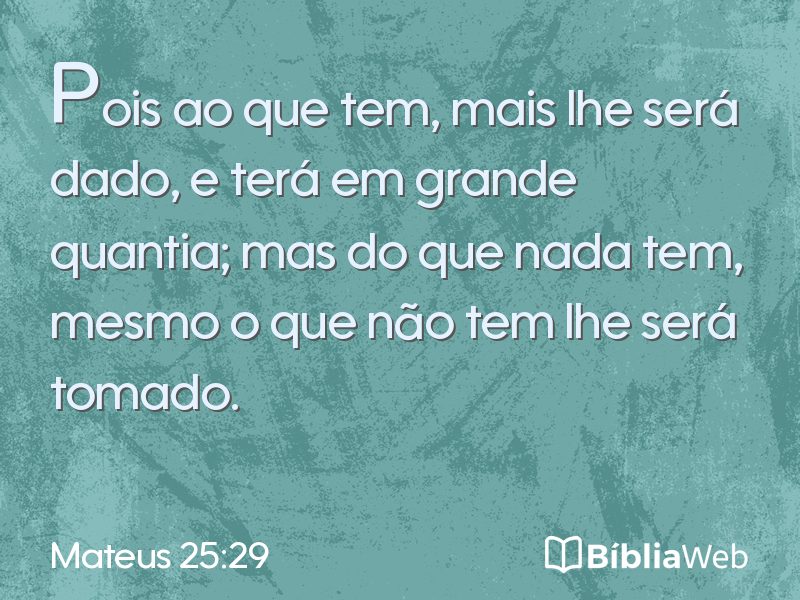 Mateus 25:29 em imagem para compartilhar