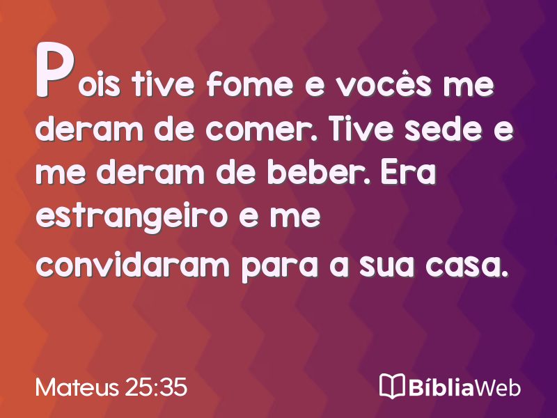 Mateus 25:35 em imagem para compartilhar