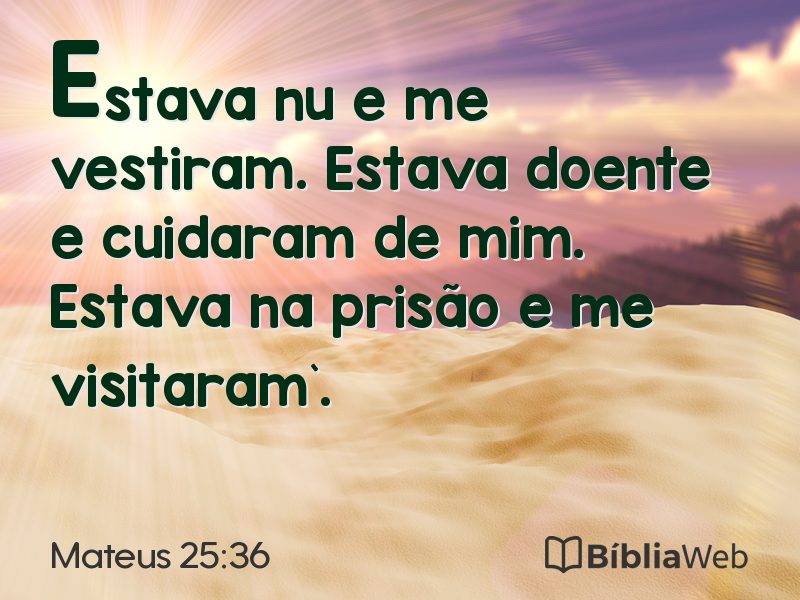 Mateus 25:36 em imagem para compartilhar