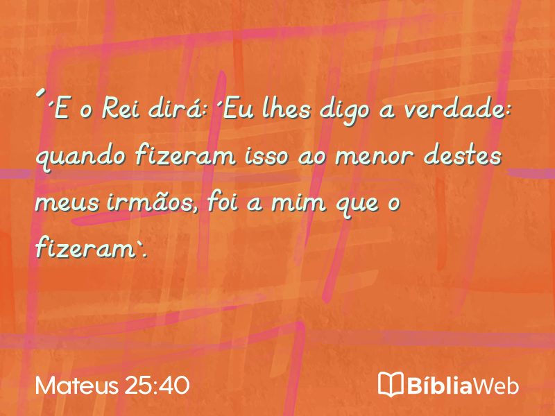 Mateus 25:40 em imagem para compartilhar