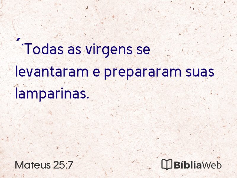 Mateus 25:7 em imagem para compartilhar