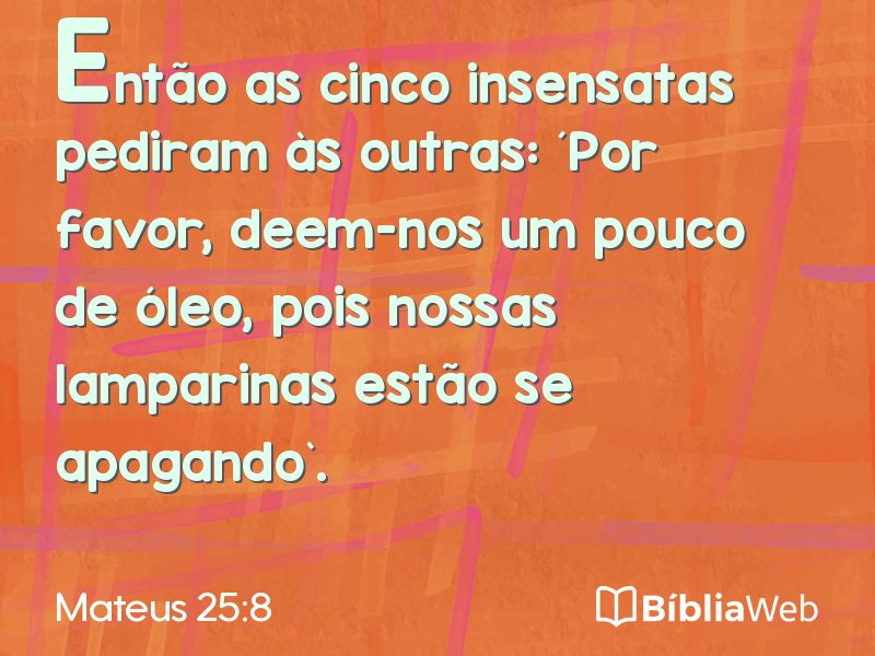 Mateus 25:8 em imagem para compartilhar
