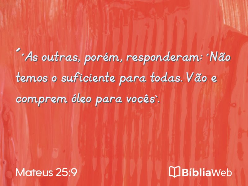 Mateus 25:9 em imagem para compartilhar