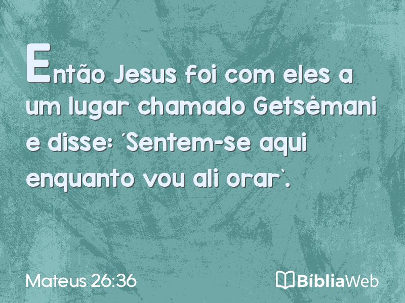 Mateus 26:36 em imagem para compartilhar