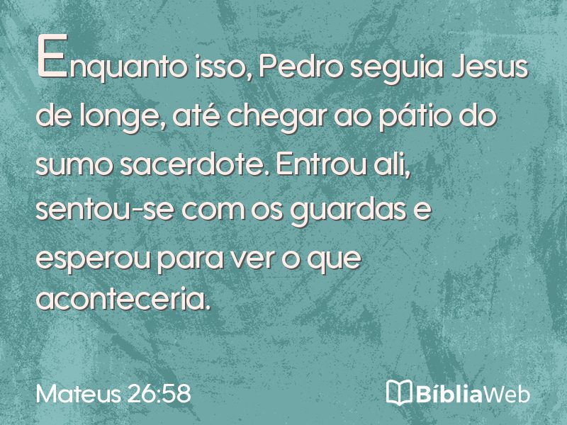 Mateus 26:58 em imagem para compartilhar