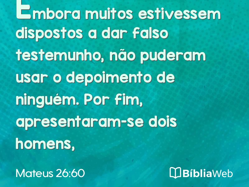 Mateus 26:60 em imagem para compartilhar