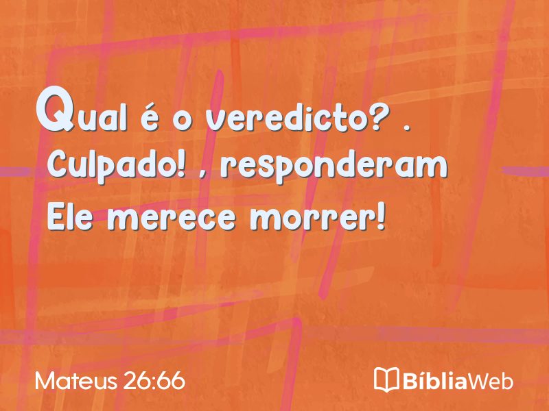 Mateus 26:66 em imagem para compartilhar