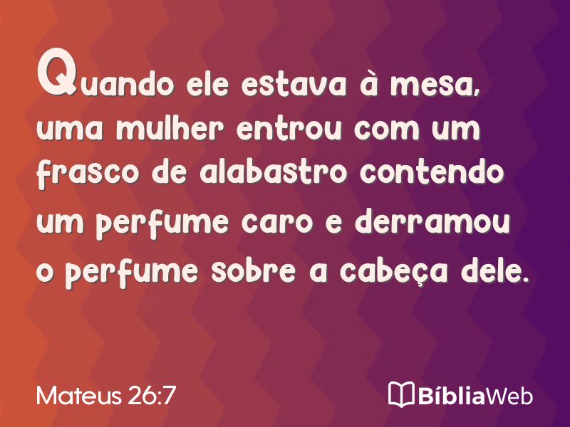 Mateus 26:7 em imagem para compartilhar