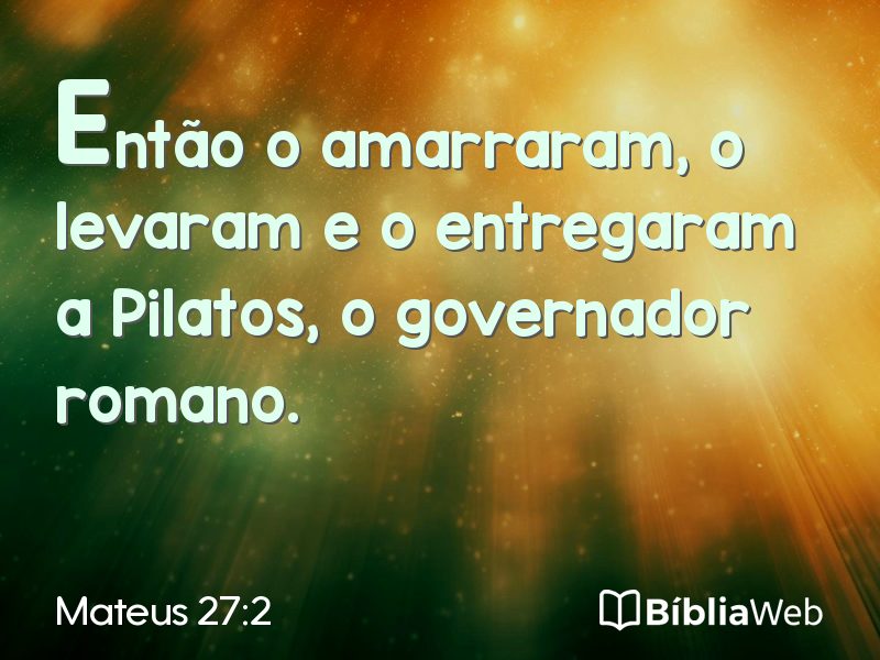 Mateus 27:2 em imagem para compartilhar